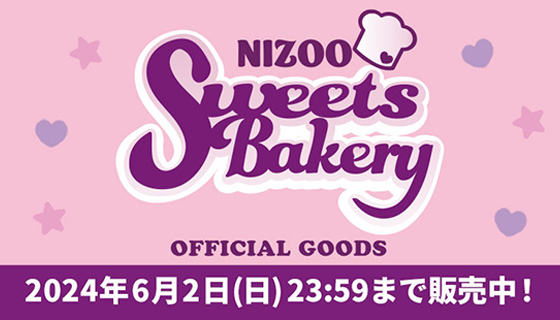 NIZOO POPUP STORE 2024 『NIZOO SWEETS BAKERY』 OFFICIAL GOODS』